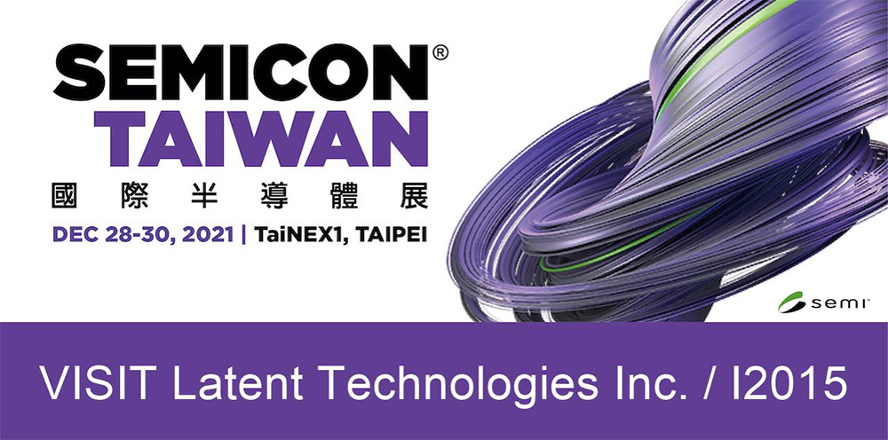 Latent Technologies Inc. will participate in Semicon Taiwan 2021!